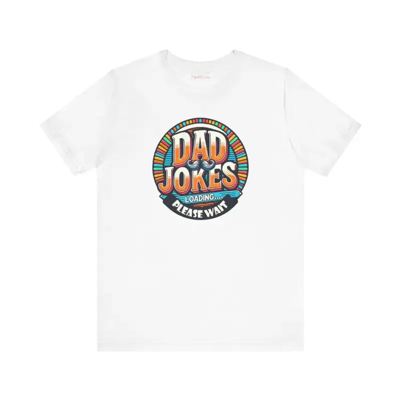 High Quality Cotton Dad Jokes Unisex Jersey Short Tee